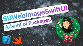 SDWebimageSwiftUI | Show Images From A URL | Advent of Packages