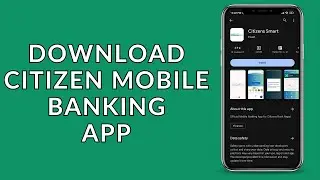 Citizens Bank: How to Download and Install Citizens Bank Mobile Banking App?