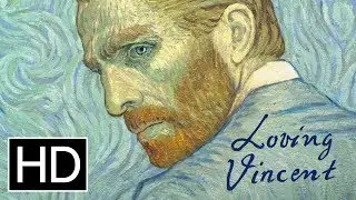 Loving Vincent - Official Trailer