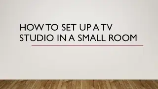 How to set up a TV Studio in a small room Video Starts at 