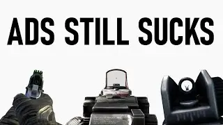 Why Aim Down Sights Is STILL A Bad Mechanic