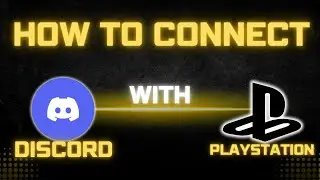 How to connect Playstation Network with Discord