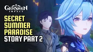 Secret Summer Paradise Part 2 Full Story | Mirage Paradise in Crisis! With Eula | Genshin Impact 3.8