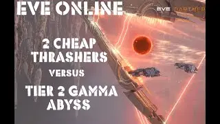 Eve Online 2 Cheap Thrashers Versus Tier 2 Gamma Abyss. Inc That Demon Spawn