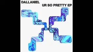 Dallaniel - Ur So Pretty (Neotrance)