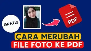 3 Cara Mengubah File Foto Menjadi PDF Di Laptop Gratis