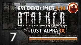 СТАЛКЕР Lost Alpha DC Extended pack 1.4a. Прохождение #07. Х-18