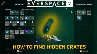 Everspace 2 Guide - How to find Hidden Containers