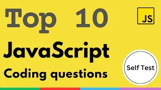 JavaScript Interview Questions | Top 10 JS MCQ | JavaScript Coding Questions | Part 1 [Self Test]