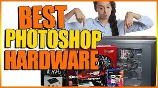 Best Hardware Specs for a Photoshop Computer 2017 - Photoshop PC