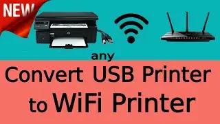 ✓Convert any USB Printer to WiFi Printer | Print From Android | Print Over WiFi Network WiFi Router