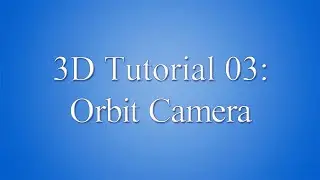 3d tutorials  Orbit Camera