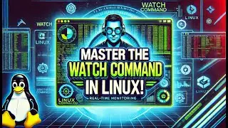 Linux watch Command Explained: Real-Time Monitoring for System Admins! 🚀
