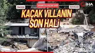 Üsküdar'ın Vaniköy Semtindeki Kaçak Villanın Yıkımı Tamamlandı