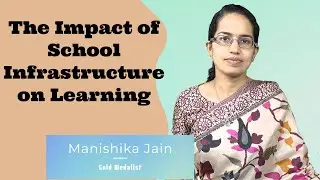 Impact of School Infrastructure on Psychological Well Being & Learning of Child | Parents