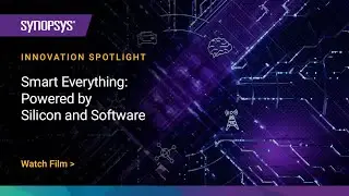 Smart Everything: Powered by Silicon and Software | Synopsys