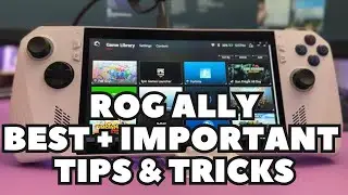Asus ROG Ally BEST Tips and Tricks