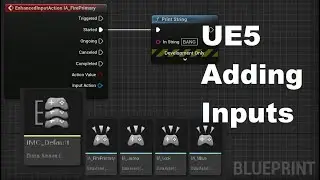 UE5 - Adding Inputs using the 