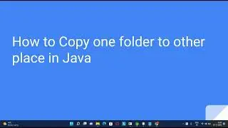 How to Copy One Folder To Other Place In Java Using nio - package