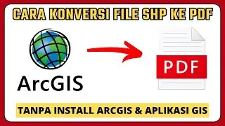 Cara Konversi File SHP Menjadi PDF Tanpa Install ArcGIS & Aplikasi GIS Lainnya