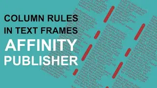 Column rules and text frames in Affinity Publisher How to