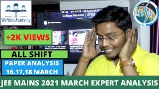 JEE MAINS 2021 MARCH ATTEMPT ALL SHIFT PAPER ANALYSIS | JEE MAINS 2021 APRIL PREDICTION | #jeemains