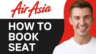 How To Book Seat in AirAsia Flight Online | Full Guide
