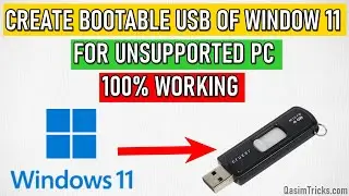 How to Create the Bootable USB of Windows 11 for Unsupported PC Easily 2022