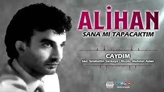 Alihan  /   Caydım