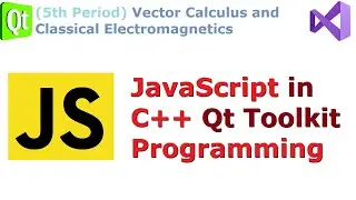 032 - JavaScript in C++ Qt Toolkit GUI Programming