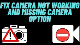 How to Fix Camera Not Working and Missing Camera in Device Manager on Windows 10