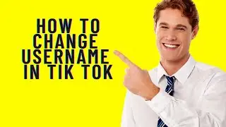 how to change username in tik tok,How to change your username on tiktok