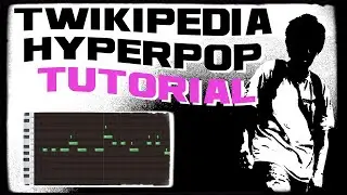 How to make HYPERPOP type beats for twikipedia