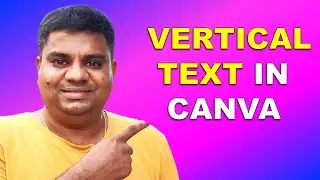 How to Write Vertically in Canva - [ Vertical Text ]