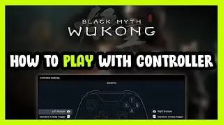 How to Play Black Myth Wukong With Controller on PC!