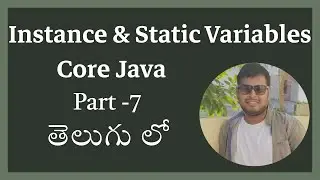 Understanding Instance and Static Variables in Telugu - Part 7