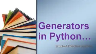 What are Generators in Python || How to use Generators in Python || Generators