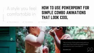 How to Use PowerPoint for Simple Combo Animations for Messaging Effectively