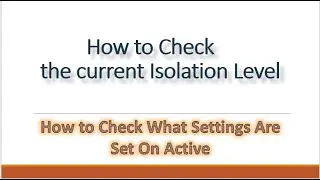 How to Check the current Isolation Level | How do you find current database's transaction level ?