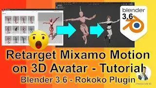 Retarget Mixamo Motion on 3D Avatar - Blender 3.6 - Rokoko Plugin