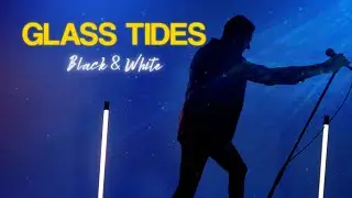 Glass Tides - Black & White