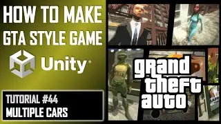 HOW TO MAKE A GTA GAME FOR FREE UNITY TUTORIAL #044 - ADDING MULTIPLE CARS - GRAND THEFT AUTO