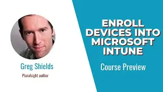 Intune Skills: Enroll Devices into Microsoft Intune Course Preview