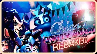 Chica's Party World: REBAKED True Ending Full Walkthrough Night 1-5 + Extras