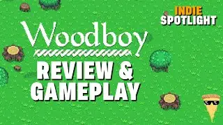 Woodboy Review and Gameplay | Indie Game Spotlight