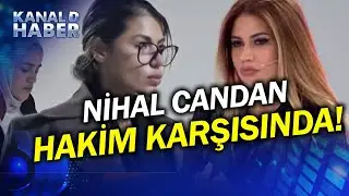 Nihal Candan Gözyaşlarına Hakim Olamadı! Suçlamaları Reddetti