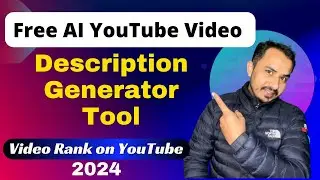 Free AI YouTube Video Description Generator 2024 ||
