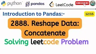 2888. Reshape Data: concatenate