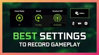 BEST Settings to Record Gameplay with NVIDIA ShadowPlay!