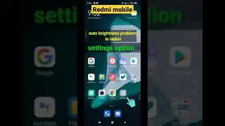 auto brightness setting redmifix brightness problem in redmi